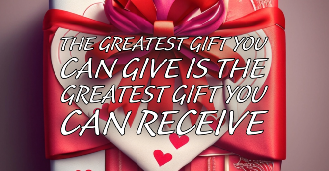 The Greatest Gift You Can Give Is The Greatest Gift You Can Receive