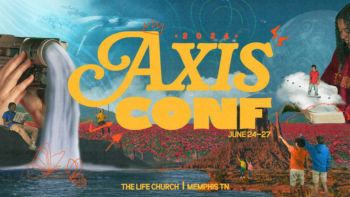 AXIS Student Conference 2024 Youth Ministry Life Church