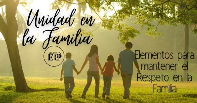 Elementos para mantener el Respeto en la Familia