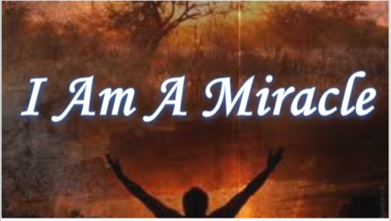 I Am A Miracle