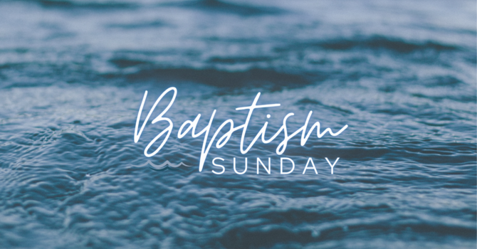 Baptism Sunday