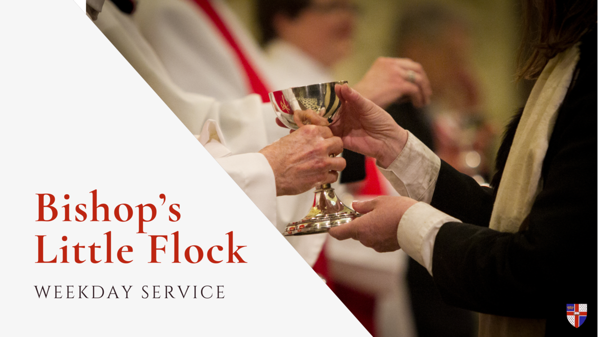 Weekday Service Midweek Holy Eucharist | The Cathedral Church of St George