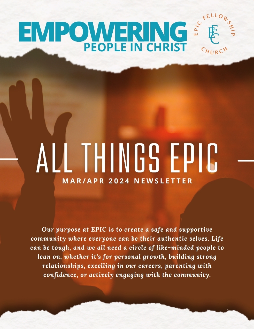 EPIC Newsletter Mar/Apr 2024 | EPIC Fellowship Church