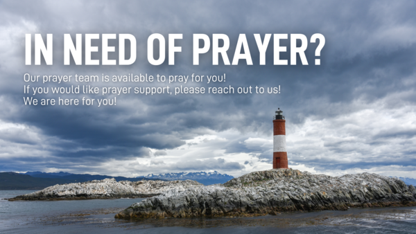 IN NEED OF PRAYER?