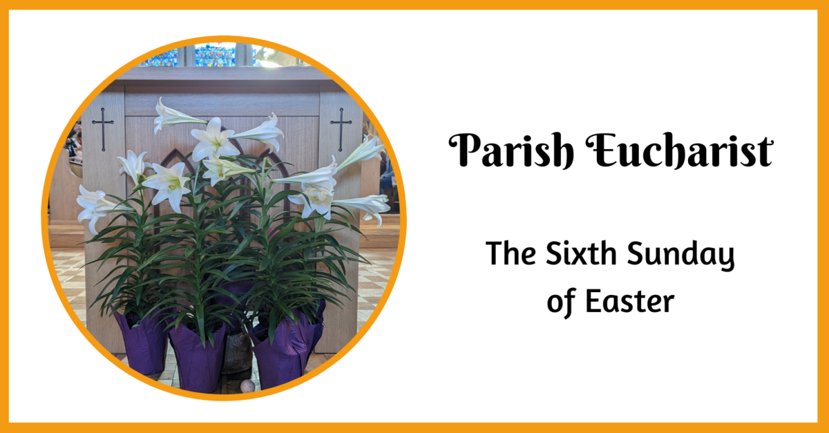 Parish Eucharist - May 5, 2024 | Parish Eucharist | St. John the Divine ...