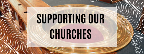 Supporting Our Churches