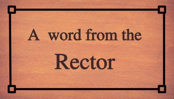 A word from the Rector
