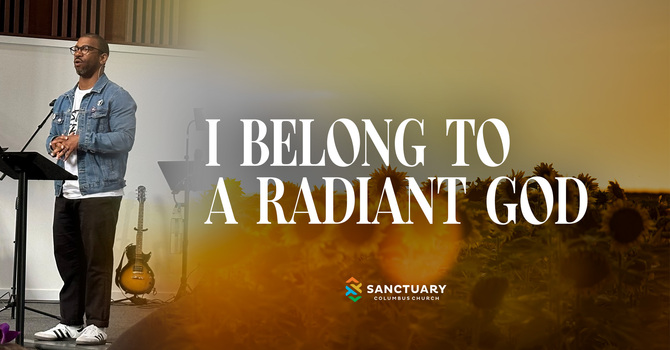 I Belong to a Radiant God