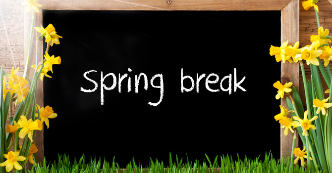 Spring Break