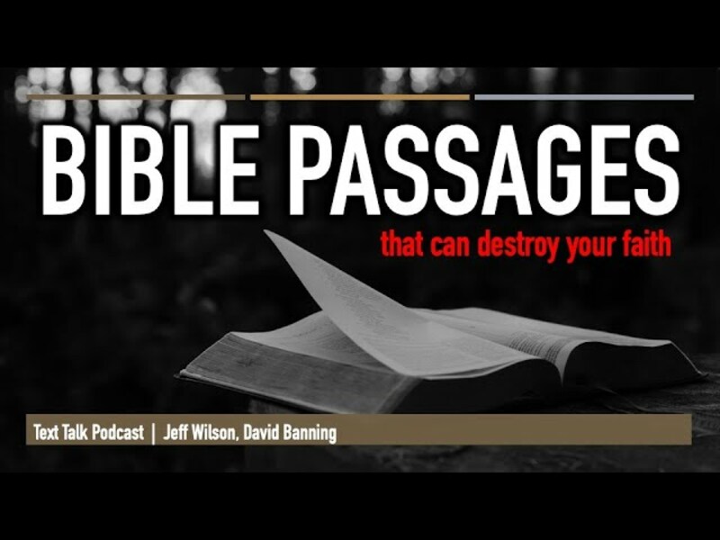 Bible Passages That Can Destroy Your Faith