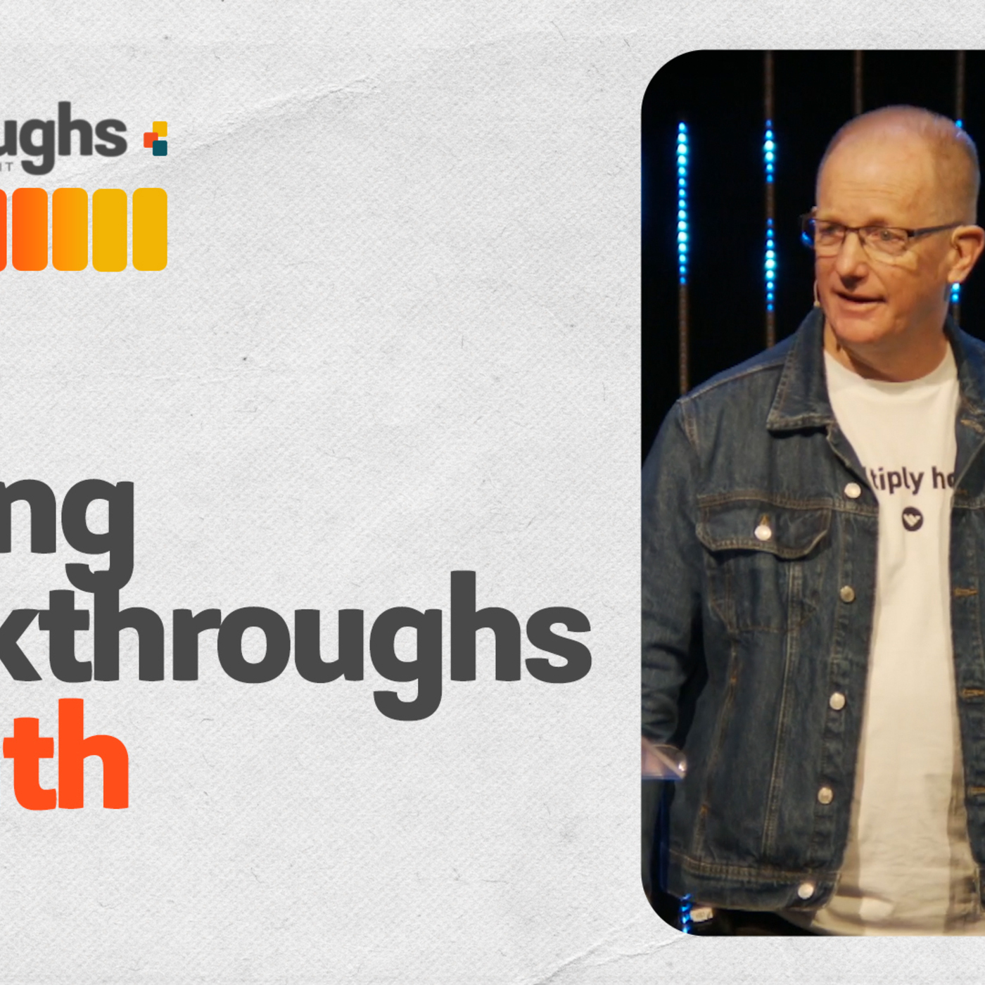 Finding Breakthroughs in Faith