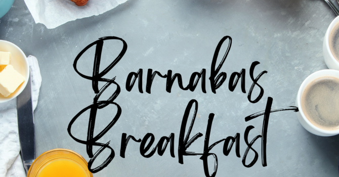 Barnabas Breakfast