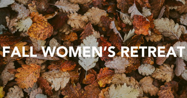 Fall Women's Retreat
