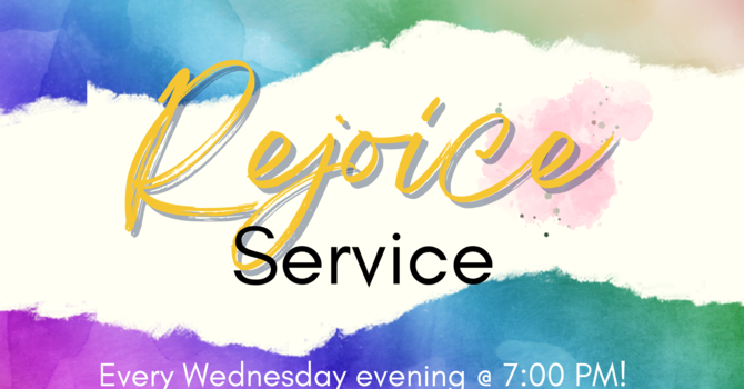 Mid-Week "Rejoice" Service