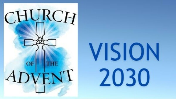 Church of the Advent Vision 2030