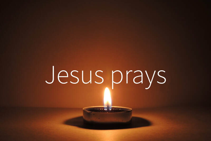 Jesus Prays