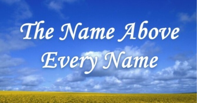 The Name Above Every Name