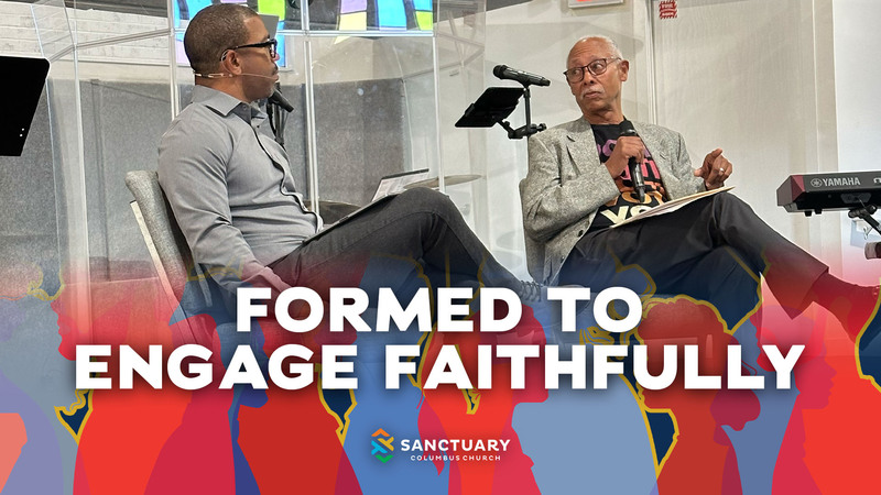 Formed to Engage Faithfully