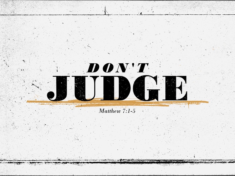 Don’t Judge