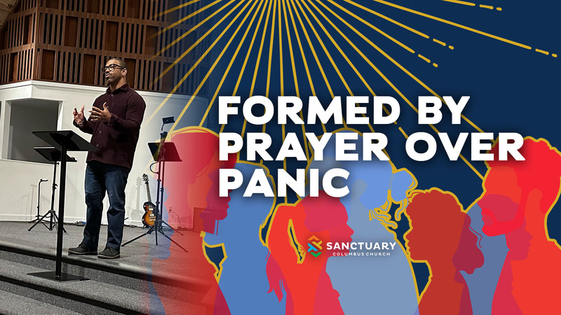 Formed by Prayer Over Panic