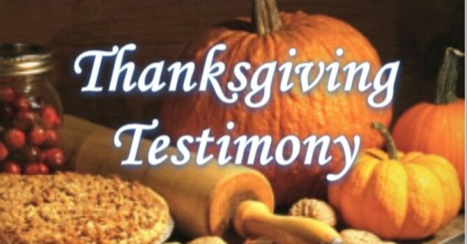 Thanksgiving Testimony