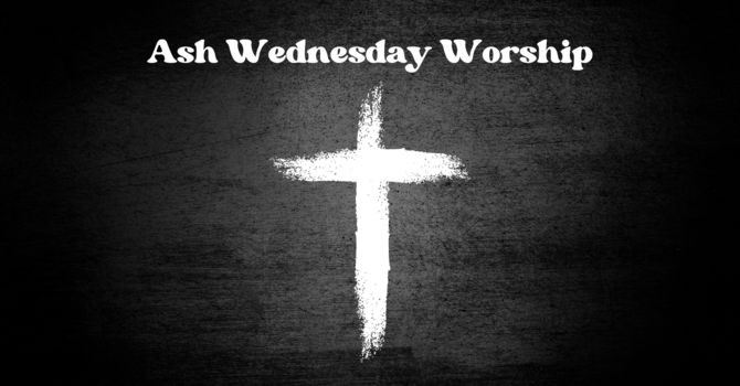 Ash Wednesday Worship 