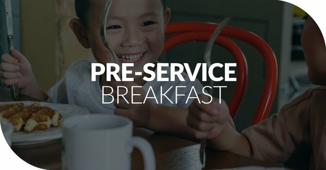 Pre-Service Breakfast