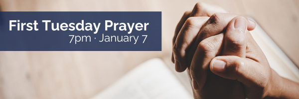 First Tuesday Prayer