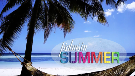 Psalms in the Summer