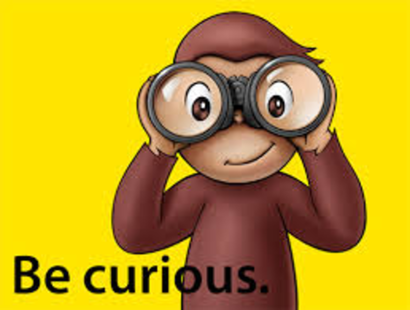 Be Curious