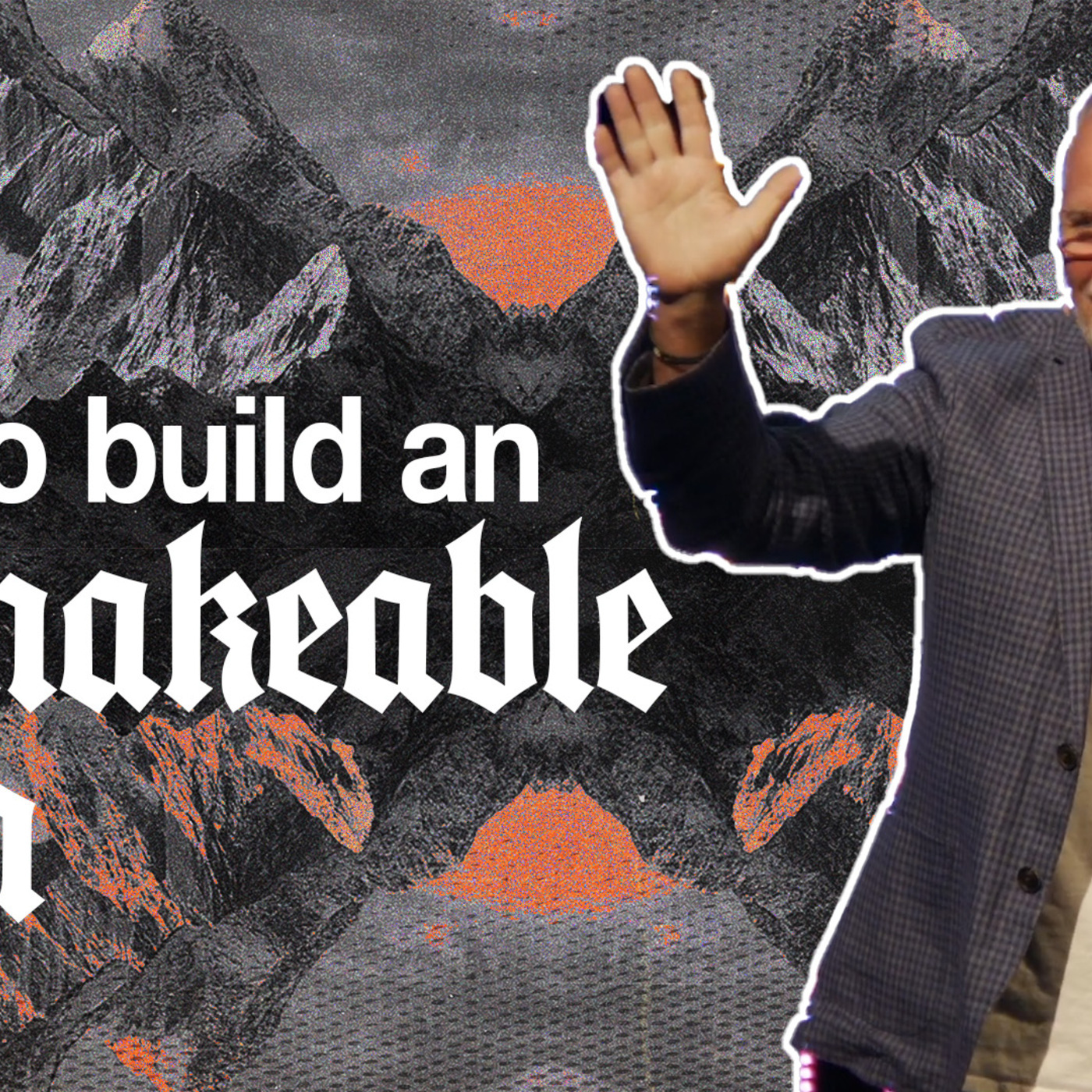 Building An Unshakeable Faith