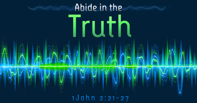 Abide in the Truth
