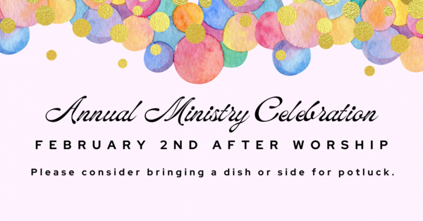 Annual Ministry Celebration & Potluck