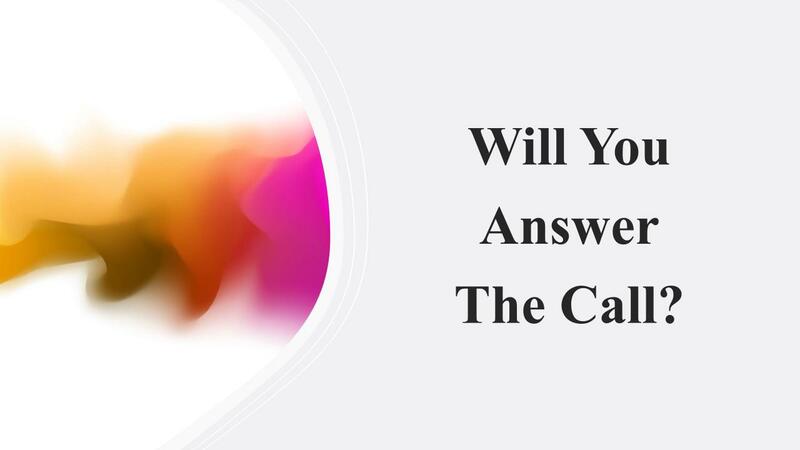 Will You Answer The Call