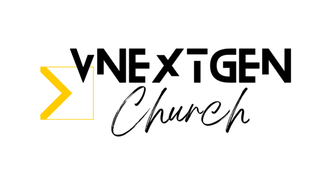 VNextGen Church | Hội Thánh Thế Hệ Nối Tiếp