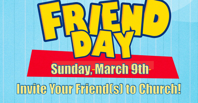"Friend Day" - Sunday Morning Worship -