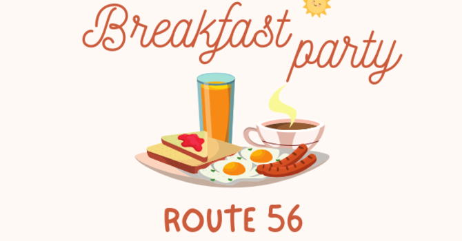 Breakfast party - Route 56