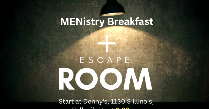 MENistry Men's Breakfast + Escape Room