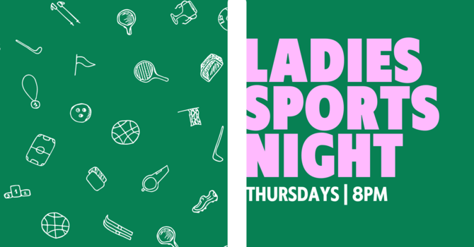 LADIES SPORTS NIGHT