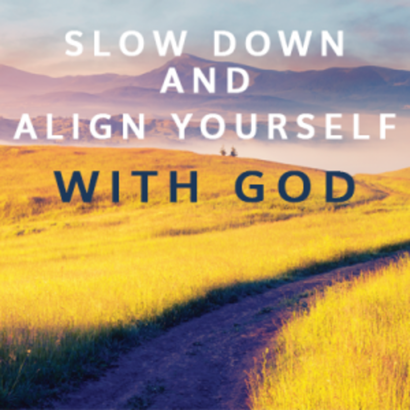 Aligning Yourself With God