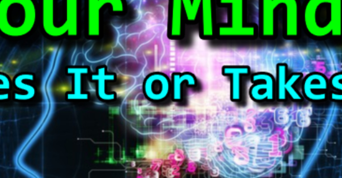 Your Mind: Makes It or Takes It - 09/29/24