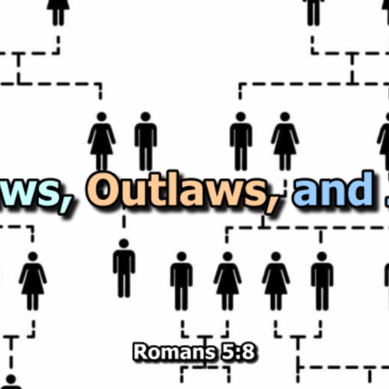 In-Laws, Outlaws, and Jesus