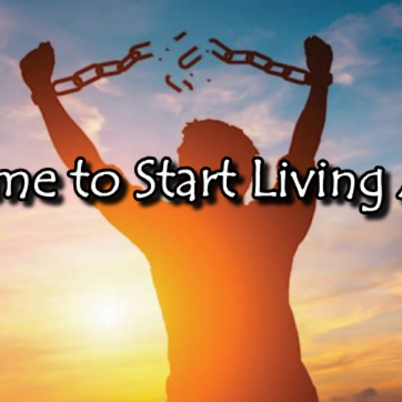 It's Time To Start Living Again - 11/03/24
