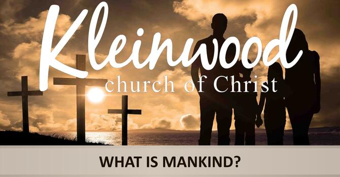 What is Mankind? - Lesson 7