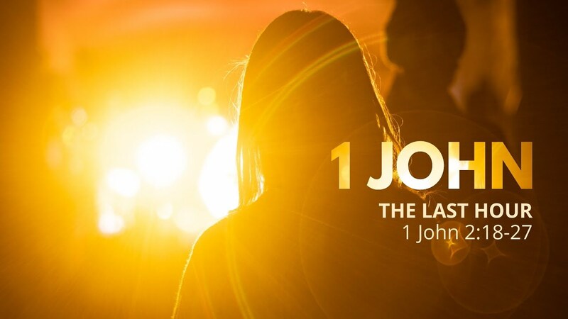 1 John 2:18-27