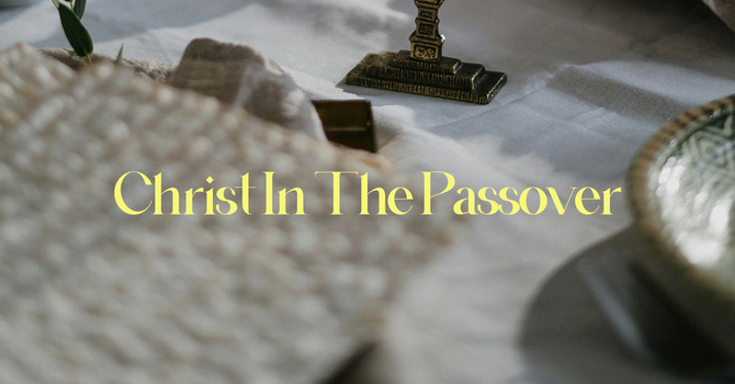 Christ in the Passover