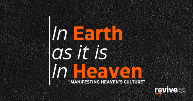 Manifesting Heaven's Culture