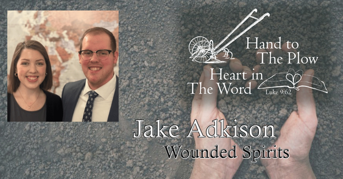 Putting The Hand on The Plow (Wounded Spirits)