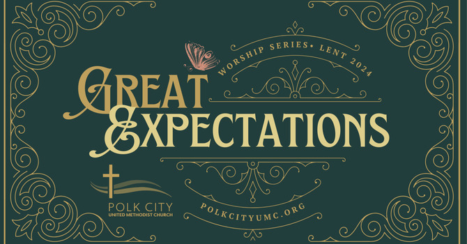 Great Expectations | Lent 2