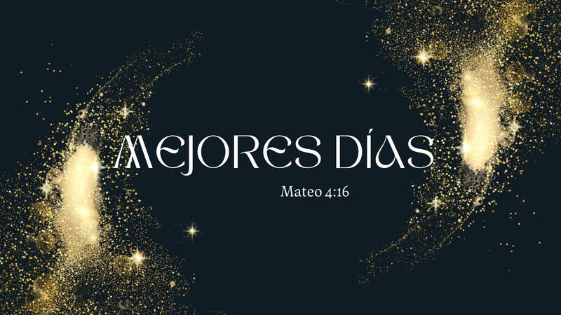 Mejores Días Pt. 1